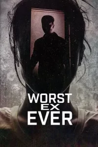 Worst Ex Ever (2024) แฟนเก่ายอดแย่ EP.1-4 (จบ)