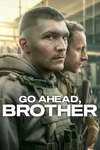 Go Ahead Brother (2024) ลุยเลยพวก EP.1-6 (จบ)