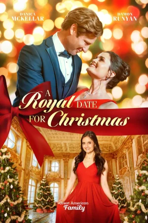 A Royal Date for Christmas (2023) คริสต์มาสเดตฉบับรอยัล