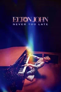 Elton John Never Too Late (2024)