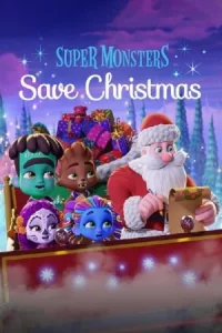 Super Monsters Save Christmas (2019) อสูรน้อยวัยป่วนพิทักษ์คริสต์มาส