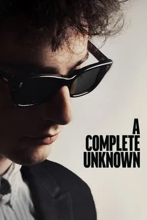 A Complete Unknown (2025) ไร้ตัวตนคนเปี่ยมฝัน