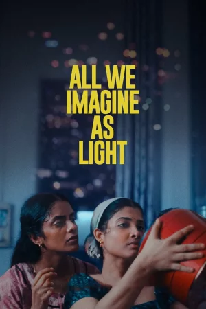 All We Imagine as Light (2024) ที่ตรงนี้ยังมีหัวใจ