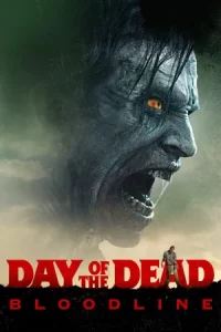 Day of the Dead Bloodline (2018) วันนรกเดือด มฤตยูซอมบี้สยอง