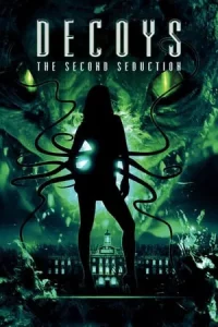 Decoys 2 Alien Seduction (2007) ดูดชีพแพร่พันธุ์สยองโลก