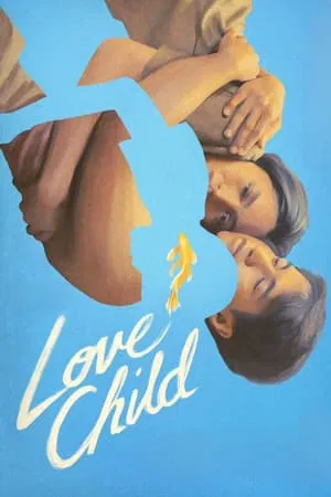 Love Child (2024) เกิดจากรัก