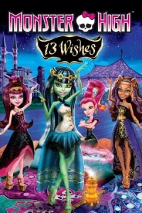 Monster High13 Wishes (2013) มอนสเตอร์ไฮ 13 เวทมนตร์ อลเวง