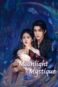 Moonlight Mystique (2025) ตำนานรักสวรรค์จันทรา EP.1-40 (จบ)