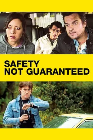 Safety Not Guaranteed (2012) ไม่รับรองความปลอดภัย