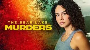 The Bear Lake Murders (2025) เดอะ แบร์ เลค เมอร์เดอร์ส