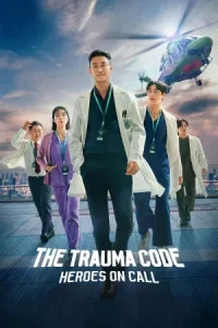 The Trauma Code Heroes on Call (2025) ชั่วโมงโกงความตาย EP.1-8 (จบ)