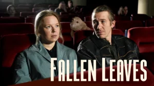 Fallen Leaves (2023) โรงหนัง คนเหงา เรา 2 คน