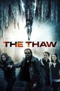 The Thaw (2009) นรกเยือกแข็ง อสูรเขมือบโลก