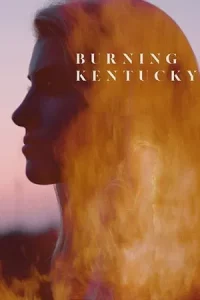 Burning Kentucky (2019) เบิร์นนิ่ง เคนทักกี้